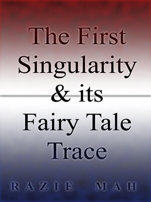 cover image of The First Singularity and Its Fairy Tale Trace